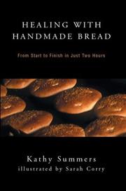 Cover of: Healing With Handmade Bread: From Start to Finish in Just Two Hours