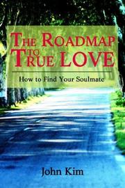 Cover of: The Roadmap to True Love: How to Find Your Soulmate