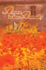 Cover of: Brown Is the Butterfly by Christine Redman-Waldeyer, Christine Redman-Waldeyer