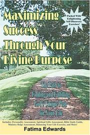 Cover of: Maximizing Success Through Your Divine Purpose | Fatima Edwards