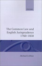 Cover of: The common law and English jurisprudence, 1760-1850 by Michael Lobban