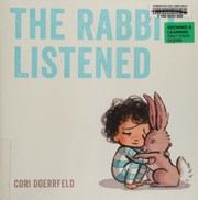 The rabbit listened by Cori Doerrfeld