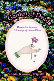 Cover of: A Garden Of Deeds by Shiva Kumar Tripathi