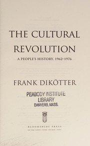 Cover of: The cultural revolution: a people's history, 1962-1976