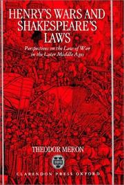 Henry's wars and Shakespeare's laws by Theodor Meron