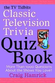 Cover of: The TV Tidbits Classic Television Trivia Quiz Book