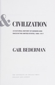 Cover of: Manliness & civilization by Gail Bederman