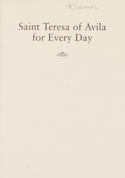 Cover of: Saint Teresa of Avila for every day: reflections from The interior castle