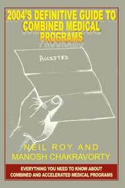 Cover of: 2004's Definitive Guide to Combined Medical Programs by Neil Roy, Manosh Chakravorty
