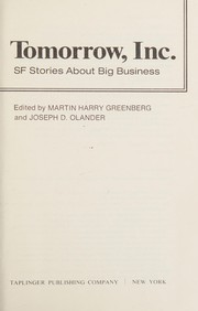 Tomorrow, inc: SF stories about big business by Martin H. Greenberg, Joseph D. Olander