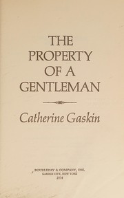 Cover of: The property of a gentleman.
