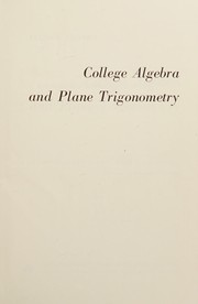 Cover of: College algebra and plane trigonometry