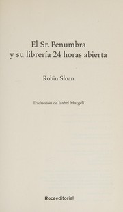 Cover of: El Sr. Penumbra y su libreria 24 horas abierta by Robin Sloan