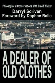 Cover of: A Dealer Of Old Clothes: Philosophical Conversations With David Walker