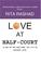 Cover of: Love At Half-Court
