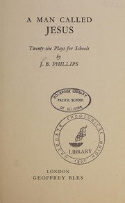 Cover of: A man called Jesus by Phillips, J. B.