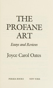 Cover of: The Profane Art: Essays and Reviews