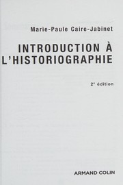 Introduction à l'historiographie by Marie-Paule Caire-Jabinet