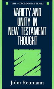 Variety and unity in New Testament thought by John Henry Paul Reumann