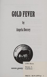 Cover of: Gold fever by Angela Dorsey