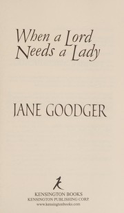 Cover of: When a lord needs a lady by Jane Goodger (Blackwood)