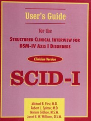 Cover of: User's guide for the Structured clinical interview for DSM-IV axis I disorders SCID-I: clinician version