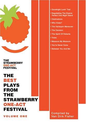 The Best Plays From The Strawberry One-Act Festival by Van Dirk Fisher