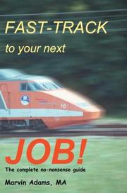 Cover of: Fast-Track to Your Next Job!: The Complete No-nonsense Guide