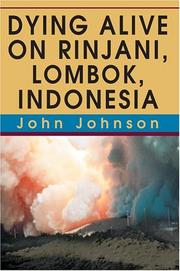 Cover of: Dying Alive on Rinjani, Lombok, Indonesia