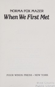 Cover of: When we first met by Norma Fox Mazer