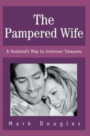 Cover of: The Pampered Wife: A Husband's Map to Unknown Treasures