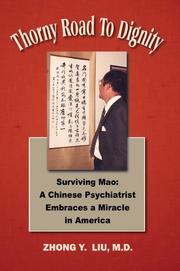 Cover of: Thorny Road to Dignity: Surviving Mao by M.D., Zhong Y. Liu