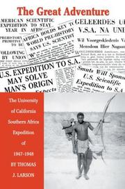 Cover of: The Great Adventure: The University of California Southern Africa Expedition of 1947-1948