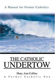 Cover of: The Catholic Undertow by Mary Ann Collins