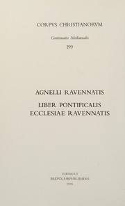 The Liber pontificalis ecclesiae ravennatis by Agnellus of Ravenna, Abbot