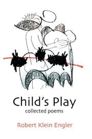 Cover of: Child's Play: Collected Poems