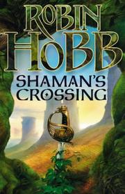 Cover of: Shaman's Crossing (The Soldier Son Trilogy) by Robin Hobb