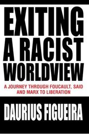 Cover of: Exiting a Racist Worldview: A Journey Through Foucault, Said and Marx to Liberation