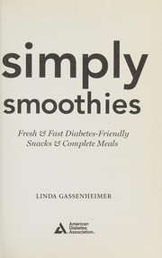 Cover of: Simply Smoothies: Fresh, Fast, and Diabetes Friendly