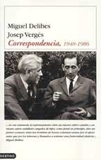 Cover of: Miguel Delibes, Josep Vergés: correspondencia, 1948-1986
