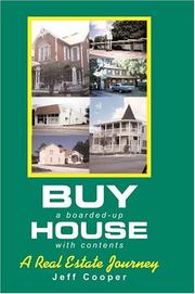 Cover of: Buy A Boarded-up House With Contents: A Real Estate Journey