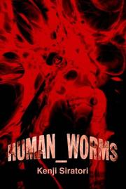 Cover of: Human_Worms by Kenji Siratori, Kenji Siratori