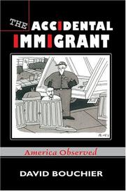 Cover of: The Accidental Immigrant by David Bouchier, David Bouchier