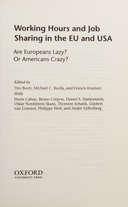 Cover of: Working hours and job sharing in the EU and USA: are Europeans lazy? or Americans crazy?