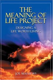 Cover of: The Meaning of Life Project by Joe Mathews