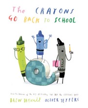 Cover of: Crayons Go Back to School by Drew Daywalt, Oliver Jeffers