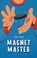 Cover of: Magnet Master