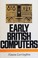 Cover of: Early British computers
