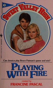 Cover of: Sweet Valley High: Playing with Fire