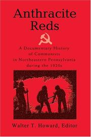 Cover of: Anthracite Reds: A Documentary History of Communists in Northeastern Pennsylvania during the 1920s